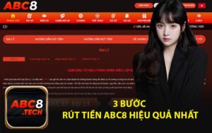 3 Bước Rút Tiền ABC8 Hiệu Quả Nhất