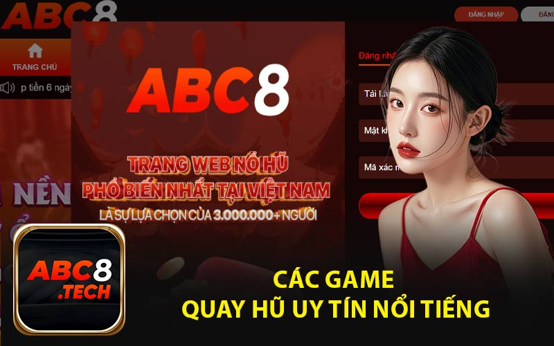 Các Game Quay Hũ Uy Tín Nổi Tiếng