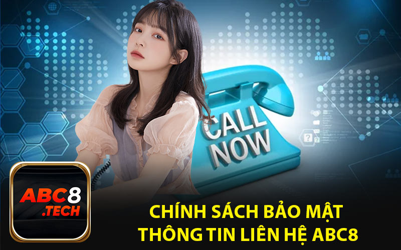 Chính Sách Bảo Mật Thông Tin Liên Hệ ABC8